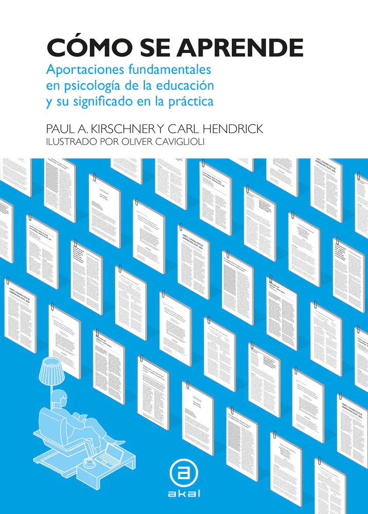 CÓMO SE APRENDE I Kirschner, Paul A.;Hendrick, Carl I Ediciones Akal I 9788446056805