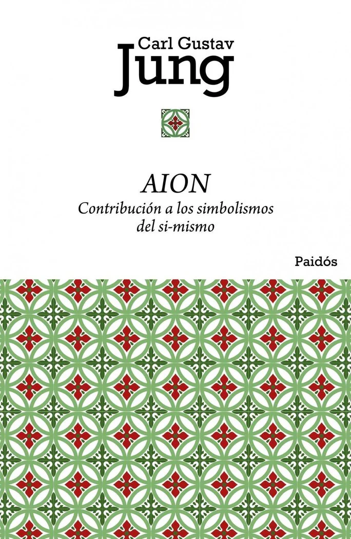 AION CONTRIBUCION A LOS SIMBOLISMOS DEL SI MISMO | JUNG,CARL GUSTAV | PAIDOS | 9788449325045