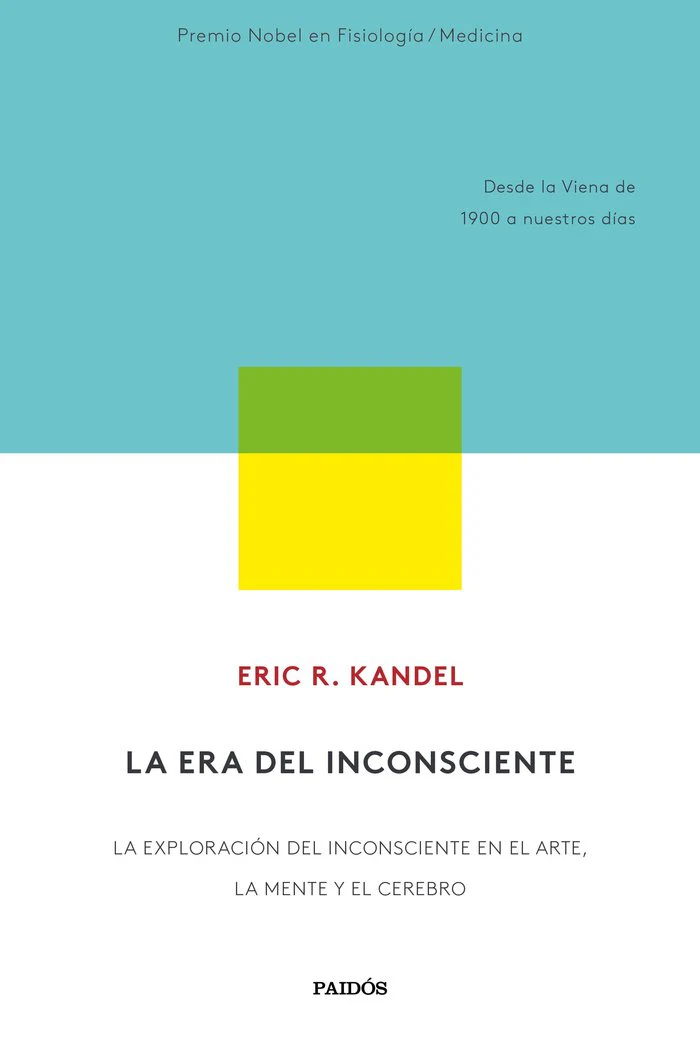 LA ERA DEL INCONSCIENTE | ERIC R, KANDEL | PAIDOS | 9788449337871