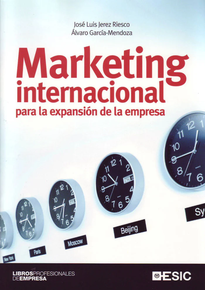 MARKETING INTERNACIONAL PARA LA EXPANSION DE LA EMPRESA | JEREZ RIESCO,JOSE LUIS | ESIC EDITORIAL | 9788473566728