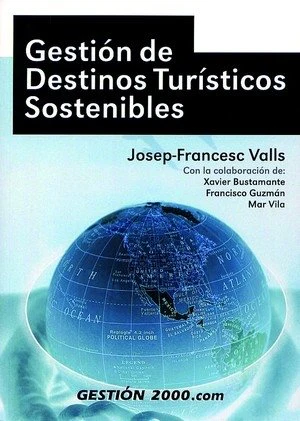 GESTION DE DESTINOS TURISTICOS SOSTENIBL | AA,VV | GESTION 2000 | 9788480885003