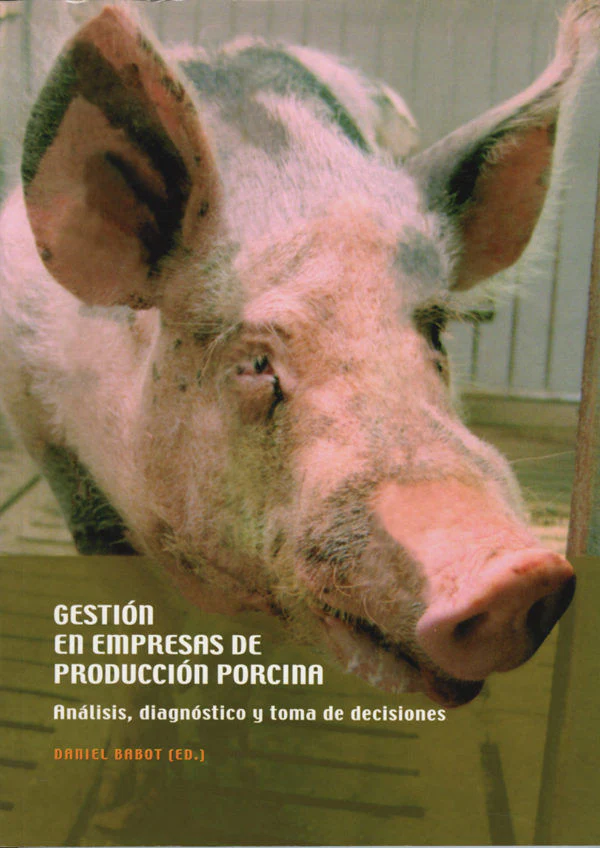 GESTION EN EMPRESAS DE PRODUCCION PORCINA, | BABOT GASPA, DANIEL | UNIVERSIDAD DE LLEIDA | 9788484091080
