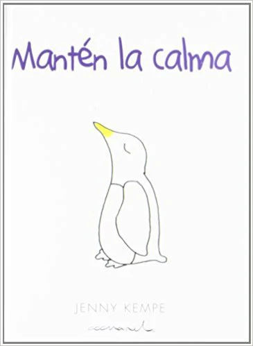 MANTEN LA CALMA | KAMPE,JENNY | HELEN EXLEY | 9788490001424