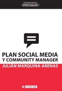 PLAN SOCIAL MEDIA Y COMMUNITY MANAGER | MARQUINA ARENAS, JULIAN | OBERTA UOC | 9788490292396