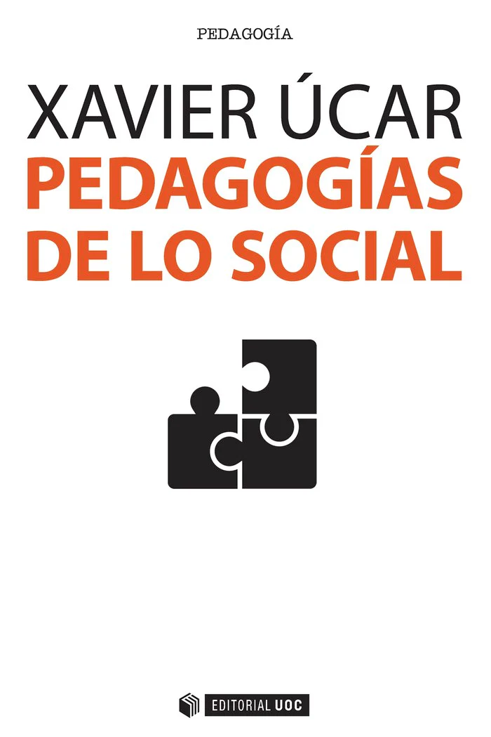 PEDAGOGIAS DE LO SOCIAL | UCAR MARTINEZ, XAVIER | OBERTA UOC | 9788491161998