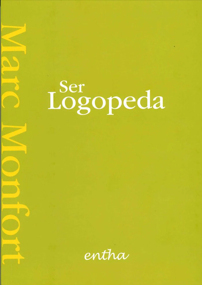 SER LOGOPEDA | MONFORT RIEZ,MARC | ENTHA EDICIONES | 9788493754075