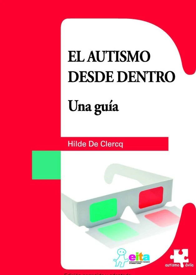 AUTISMO DESDE DENTRO,EL | DE CLERCQ, HILDE | ASOCIACION AUTISMO AVILA | 9788494032202