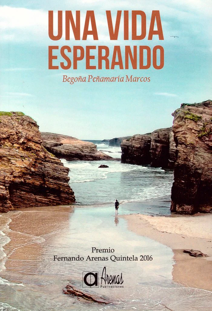 UNA VIDA ESPERANDO I Peñamaría Marcos, Begoña I Publicaciones Arenas I 9788495100702
