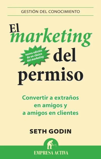 MARKETING DEL PERMISO,EL | GODIN,SETH | EMPRESA ACTIVA | 9788496627826