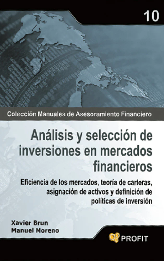 ANALISIS Y SELECCION INVERSIONES EN MERCADOS FINANCIEROS | BRUN,XAVIER/ MORENO,MANUEL | PROFIT EDITORIAL | 9788496998759