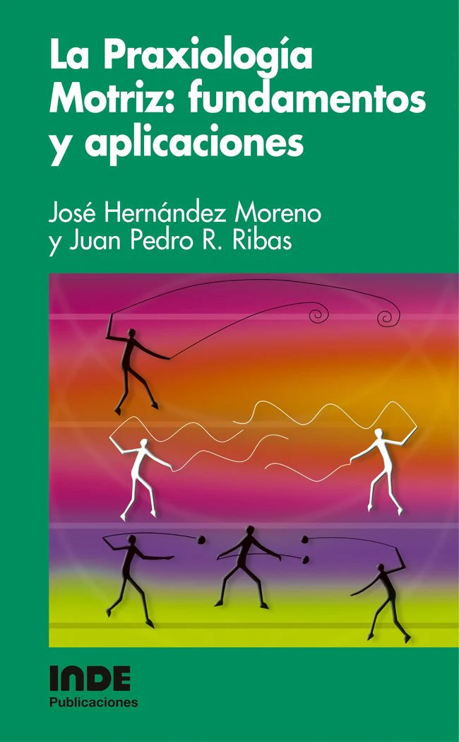 PRAXIOLOGIA MOTRIZ FUNDAMENTOS Y APLICACIONES | AA,VV, | INDE | 9788497290500