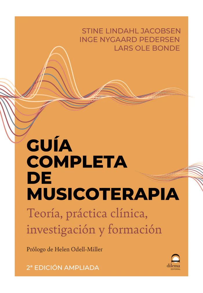 GUIA COMPLETA DE MUSICOTERAPIA | LINDAHL JACOBSEN,STINE/NYGAARD PEDERSEN, | DILEMA | 9788498276497