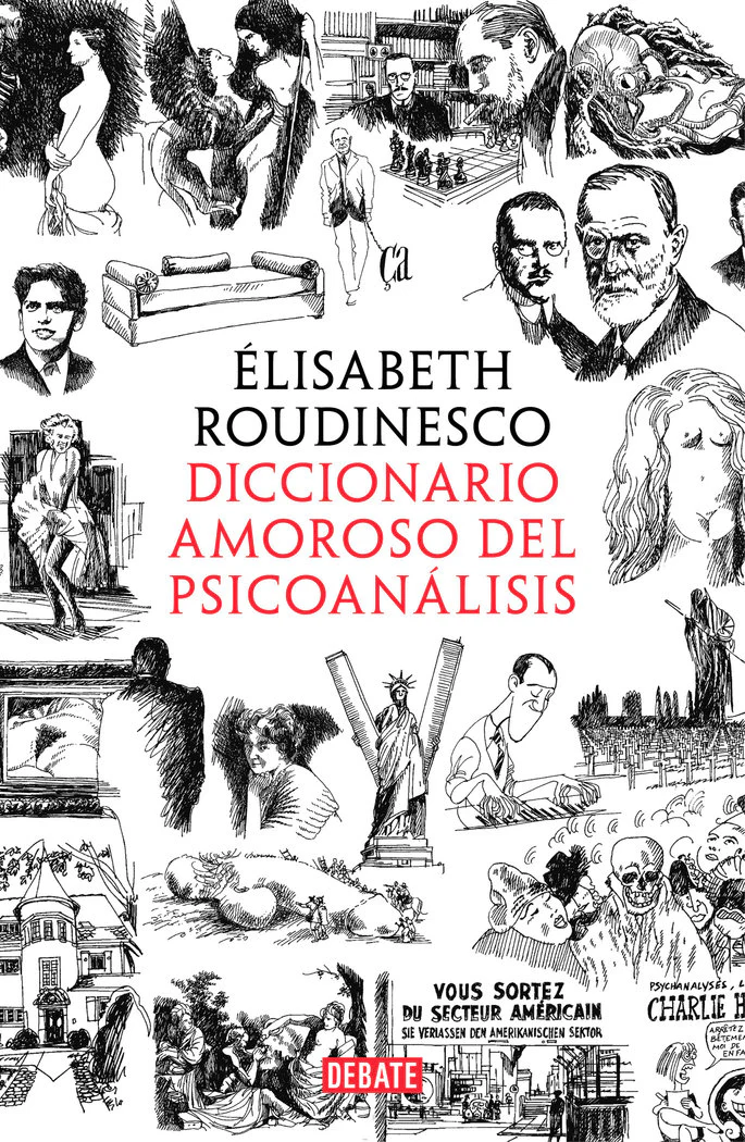 DICCIONARIO AMOROSO DEL PSICOANALISIS | ROUDINESCO, ELISABETH | DEBATE | 9788499929156