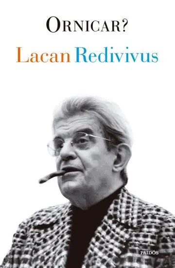 LACAN REDIVIVUS ORNICAR | LACAN,JACQUES | PAIDOS ARGENTINA | 9789501210408