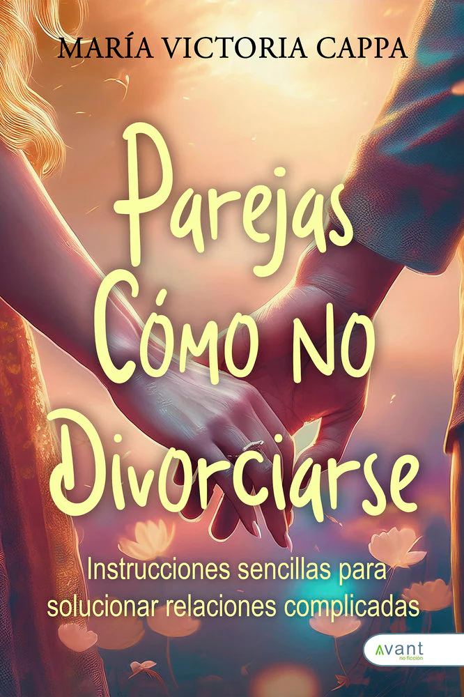 PAREJAS COMO NO DIVORCIARSE | CAPPA,MARIA VICTORIA | AVANT EDITORIAL | 9791387532284