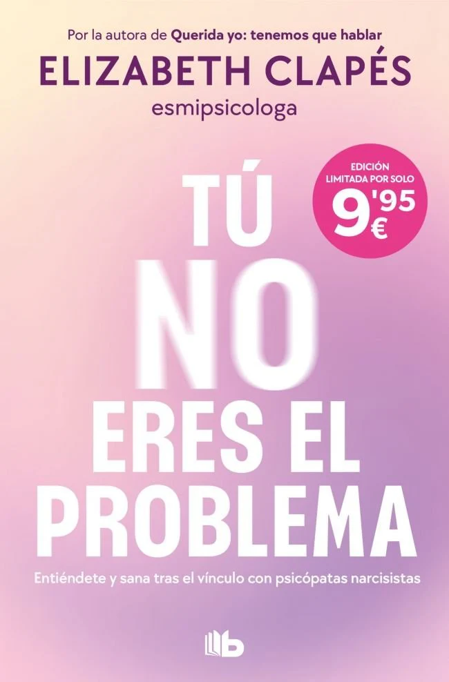 TU NO ERES EL PROBLEMA | ELIZABETH CLAPES | B DE BOLSILLO | 9791387652418